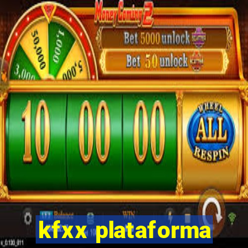 kfxx plataforma